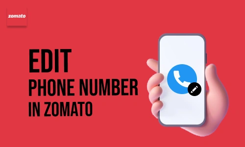How to Edit Phone Number in Zomato